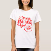 Oh come let us adore Him Tシャツ (正面)