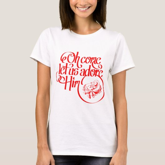 Oh come let us adore Him Tシャツ (正面)