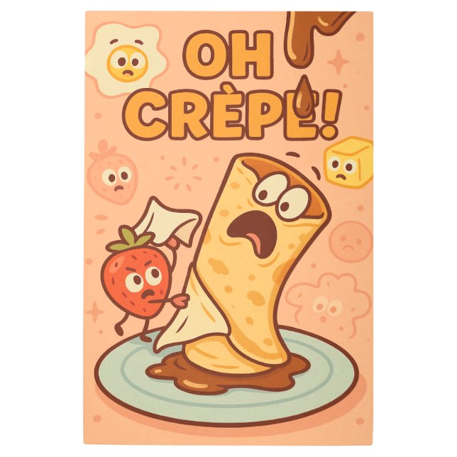Oh Crêpe! – Funny Breakfast Pun Cartoon メタルプリント (正面)
