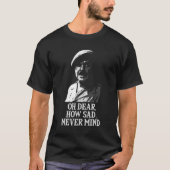 Oh Dear, How Sad, Never Mind Windsor Davies Classi Tシャツ (正面)