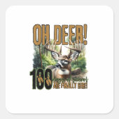 Oh Deer 100 Days Of School Deer Hunting Celebratio スクエアシール (正面)