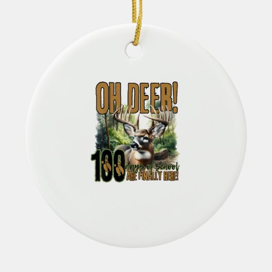 Oh Deer 100 Days Of School Deer Hunting CeOrnament セラミックオーナメント (正面)