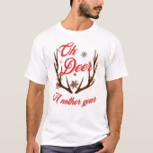 Oh Deer a Nother Yearクリスマス Tシャツ (正面)