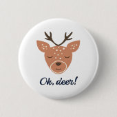 Oh Deer Deer Love Save The Deer Creative Design  缶バッジ (正面)