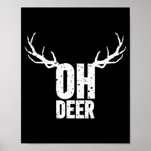 Oh Deer Funny Pun Gag Apparel  ポスター (正面)