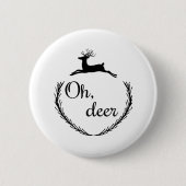 Oh Deer Funny Style Design 缶バッジ (正面)