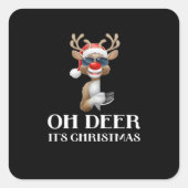 Oh Deer Its Christmas Reindeer With Red Nose And S スクエアシール (正面)