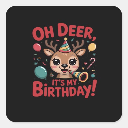 Oh Deer Its My Birthday Cute Reindeer Festive Styl スクエアシール (正面)