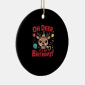 Oh Deer Its My Birthday Cute Reindeer Festive Styl セラミックオーナメント (右)
