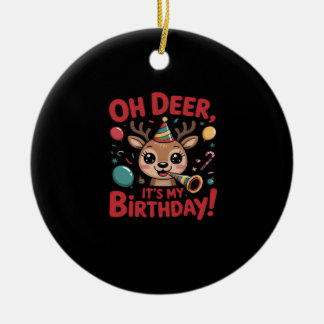 Oh Deer Its My Birthday Cute Reindeer Festive Styl セラミックオーナメント