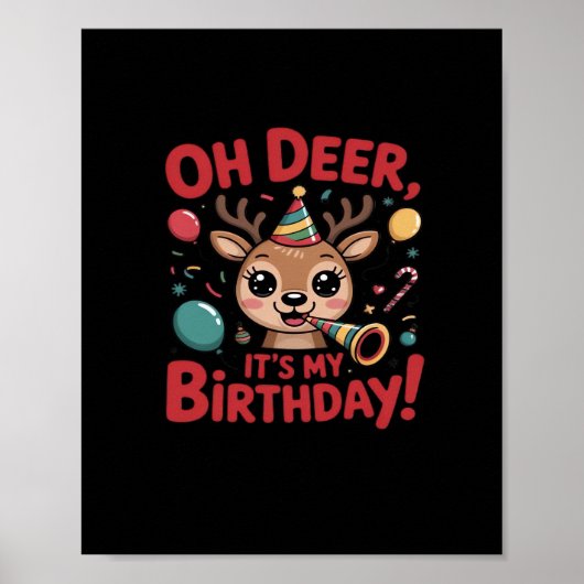 Oh Deer Its My Birthday Cute Reindeer Festive Styl ポスター (正面)