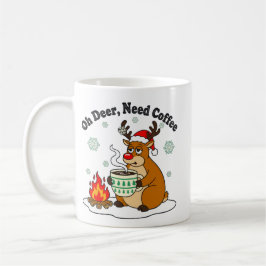 Oh Deer Need Coffee Funny Holiday Art コーヒーマグカップ