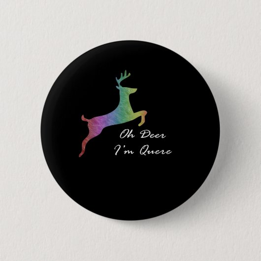 Oh Deer Queer Funny Pun LGBT Pride Celebration  缶バッジ (正面)