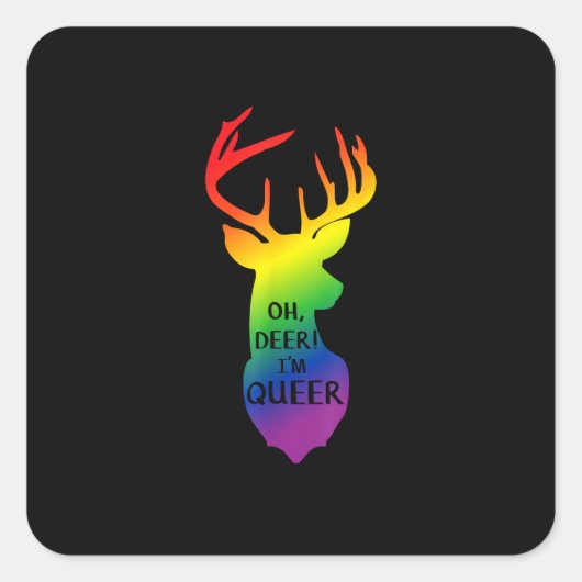Oh Deer Queer Pride Celebration Funny LGBT Gift  スクエアシール (正面)