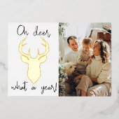 Oh Deer, What A Year! Funny Christmas Photo Real 箔シーズンカード (正面)