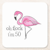 「Oh Flock 私50歳」ピンクフラミンゴ 誕生日 スクエアペーパーコースター (正面)