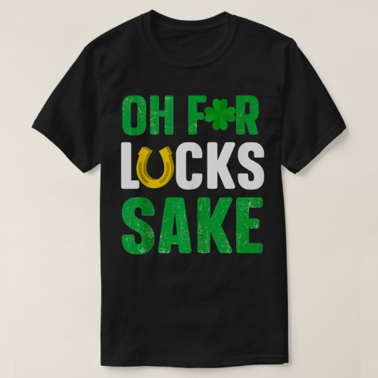 Oh For Lucks Sake StPatricks Day Ireland Green Fe Tシャツ (デザイン正面)