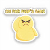 Oh For Peep's Sake Funny Grumpy Marshmallow Chick  シール (正面)