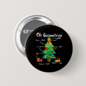 Oh geometreeおもしろいクリスマスツリー幾何学の数学のチーム 缶バッジ (正面&裏面)