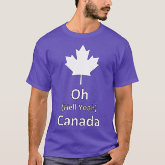 Oh Hell Yeah Canada - 150年カナダおもしろいE Tシャツ