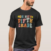 Oh Hey Fifth Grade Retro Teacher Student Kid Back  Tシャツ (正面)