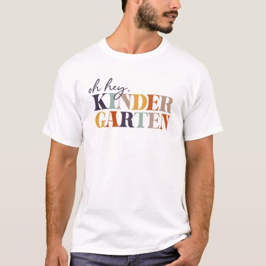 Oh Hey Kindergarten Back To School For Teachers An Tシャツ (正面)