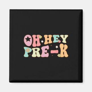 Oh Hey Pre K Groovy Ck To School Happy First Day O マグネット