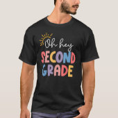 Oh Hey Second Grade Teacher Student 2nd Grade Back Tシャツ (正面)