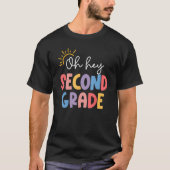 Oh Hey Second Grade Teacher Student 2nd Kids Back  Tシャツ (正面)