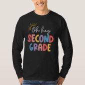 Oh Hey Second Grade Teacher Student 2nd Kids Back  Tシャツ (正面)