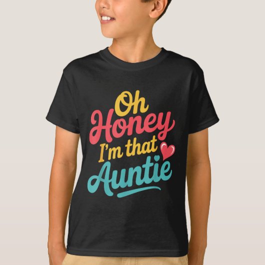 Oh Honey I'm That Auntie Sy Family Mood -  Tシャツ (正面)