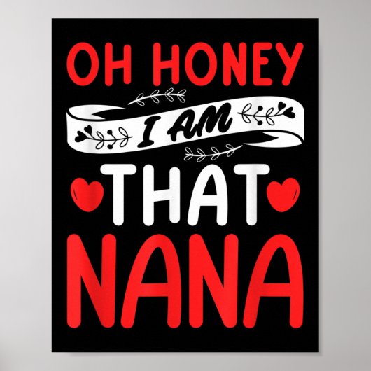 Oh Honey, That I Am Nana Funny Grandma Mother's Da ポスター (正面)