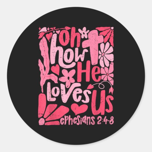Oh How He Loves Us Boho Valentine Flower Jesus Chr ラウンドシール (正面)