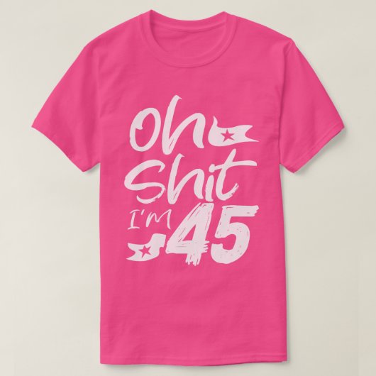 Oh Im 45歳誕生日45th BDayパーティー父 Tシャツ (デザイン正面)