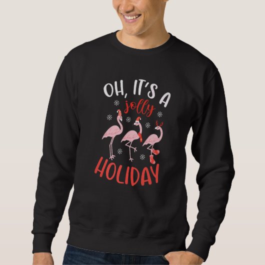 Oh it's A Jolly Holiday Flamingo Christmas Holiday スウェットシャツ (正面)