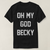 Oh My God Becky NEW Distressed Lettering Tank Top5 Tシャツ (デザイン正面)
