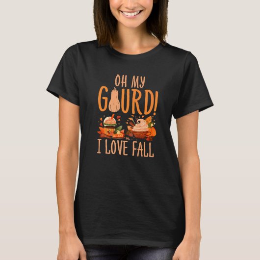 Oh My Gourd I Love Fall Season Autumn Cute Latte C Tシャツ (正面)