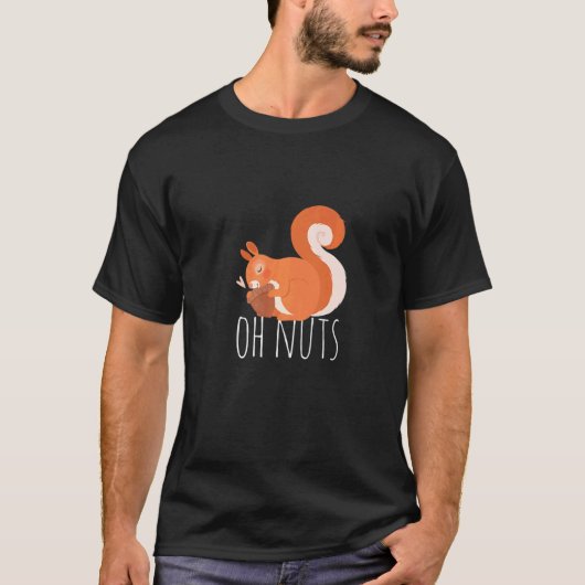 Oh Nuts Squirrel  Squirrel Pet Animal Tシャツ (正面)