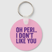 OH PERI… I DON’T LIKE YOU – Bold Punchline  キーホルダー (正面)
