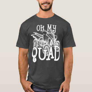 Oh Quad My Quad ATV愛好家 Tシャツ