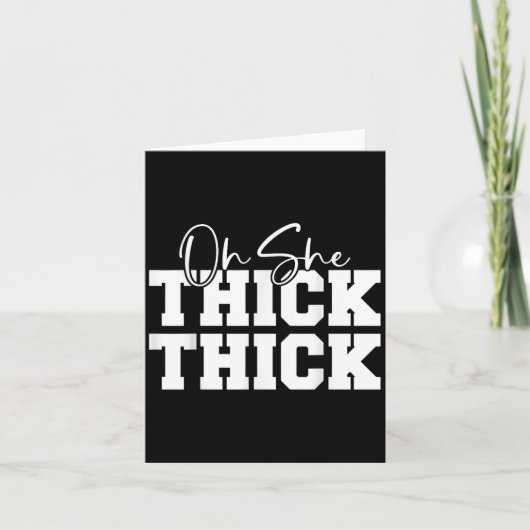 Oh She Thick-thick Funny Girls Women カード (正面)