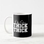 Oh She Thick-thick Funny Girls Women  コーヒーマグカップ (左)