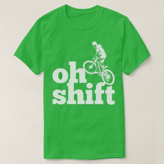 Oh Shift おもしろい Bicycling (4) Tシャツ (デザイン正面)