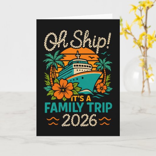 Oh Ship Family Trip 2026 Cruise Vacation カード (黄色い花)