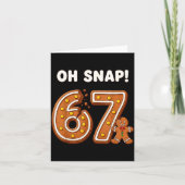 Oh Snap 67 Six Seven Meme Gingerbread Man Funny 67 カード (正面)