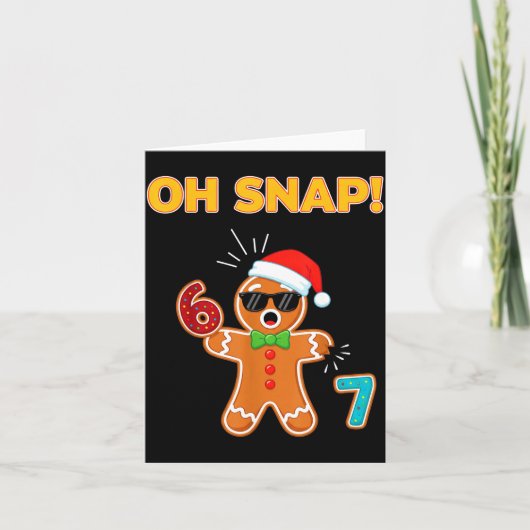 Oh Snap 67 Six Seven Meme Gingerbread Man Funny 67 カード (正面)