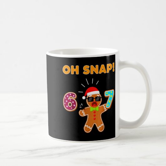 Oh Snap 67 Six Seven Meme Gingerbread Man Funny 67 コーヒーマグカップ (右)