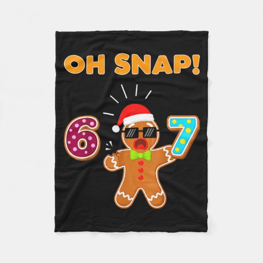 Oh Snap 67 Six Seven Meme Gingerbread Man Funny 67 フリースブランケット (正面)