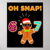Oh Snap 67 Six Seven Meme Gingerbread Man Funny 67 ポスター (正面)