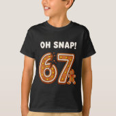 Oh Snap 67 Six Seven Meme Gingerbread Man Funny 67 Tシャツ (正面)